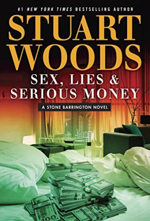 Stuart Woods Sex Lies And Serious Money